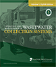 Operation and Maintenance of Wastewater Collection Systems, Volume 1