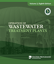 Operation of Wastewater Treatment Plants, Vol 2, 8th Edition