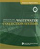 Operation and Maintenance of Wastewater Collection Systems, Volume 2